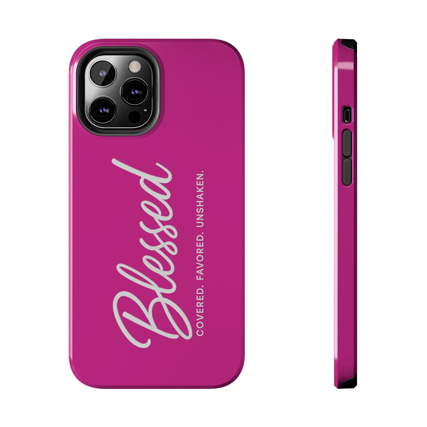 "Blessed, Covered, Favored, Unshaken" Phone Case