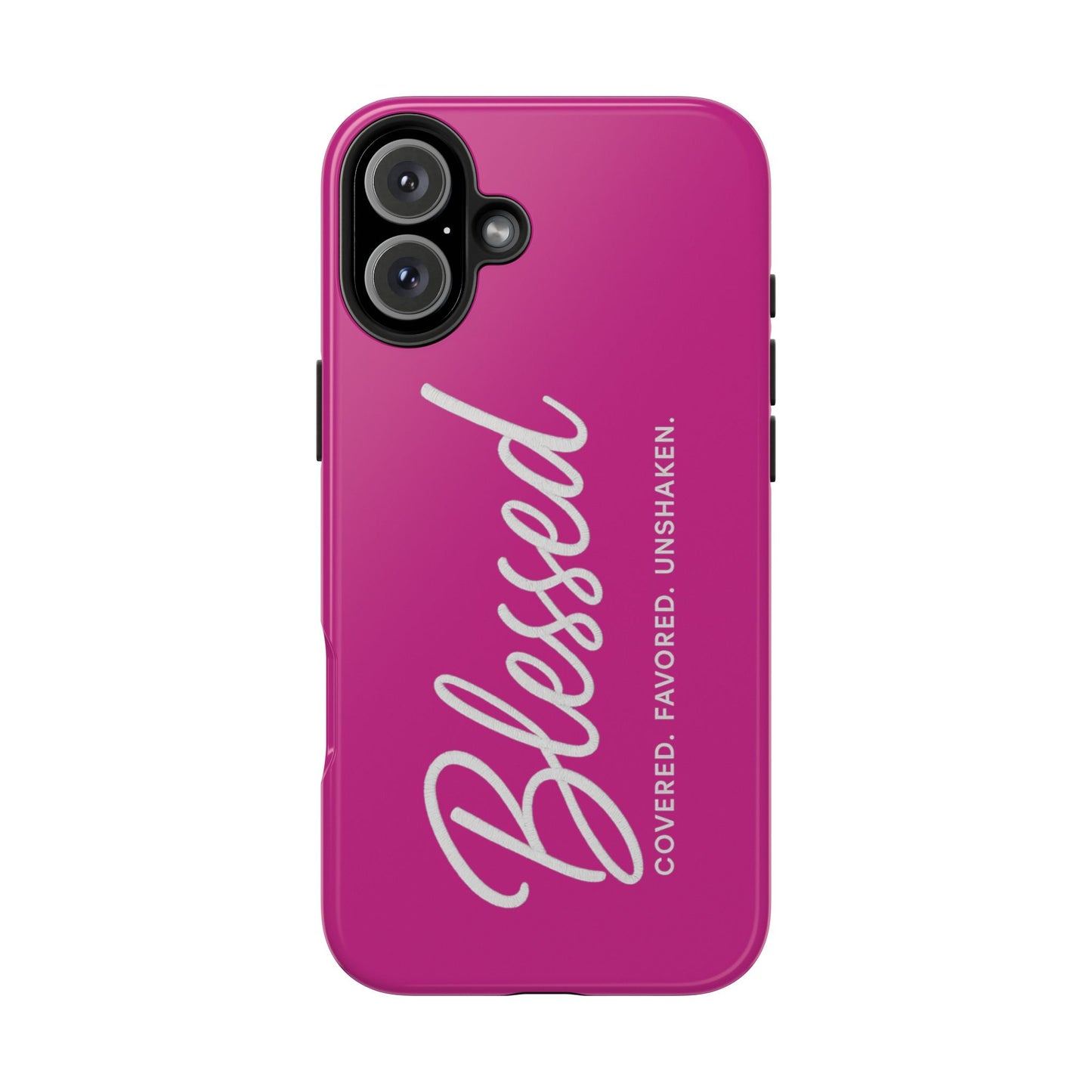 "Blessed, Covered, Favored, Unshaken" Phone Case