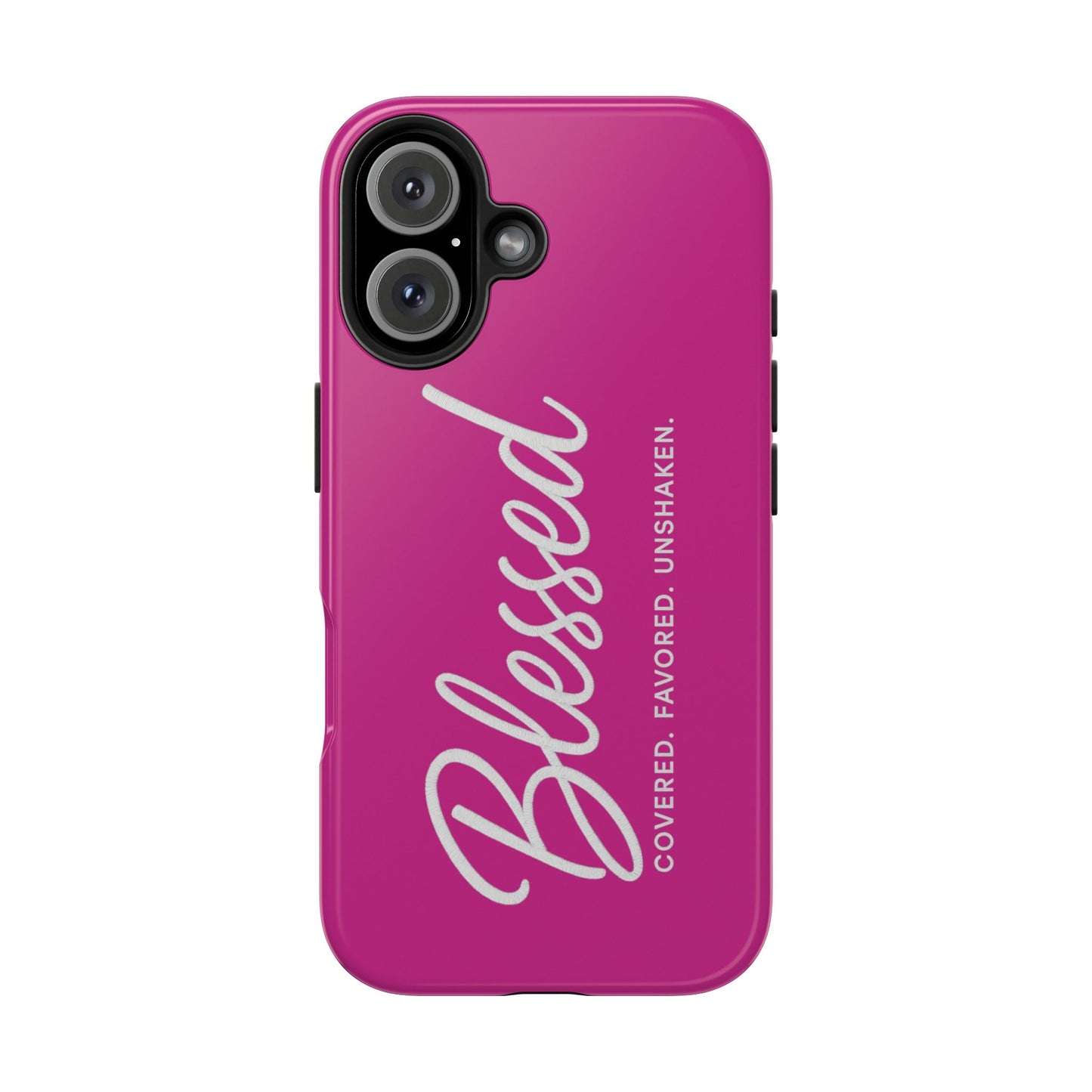 "Blessed, Covered, Favored, Unshaken" Phone Case