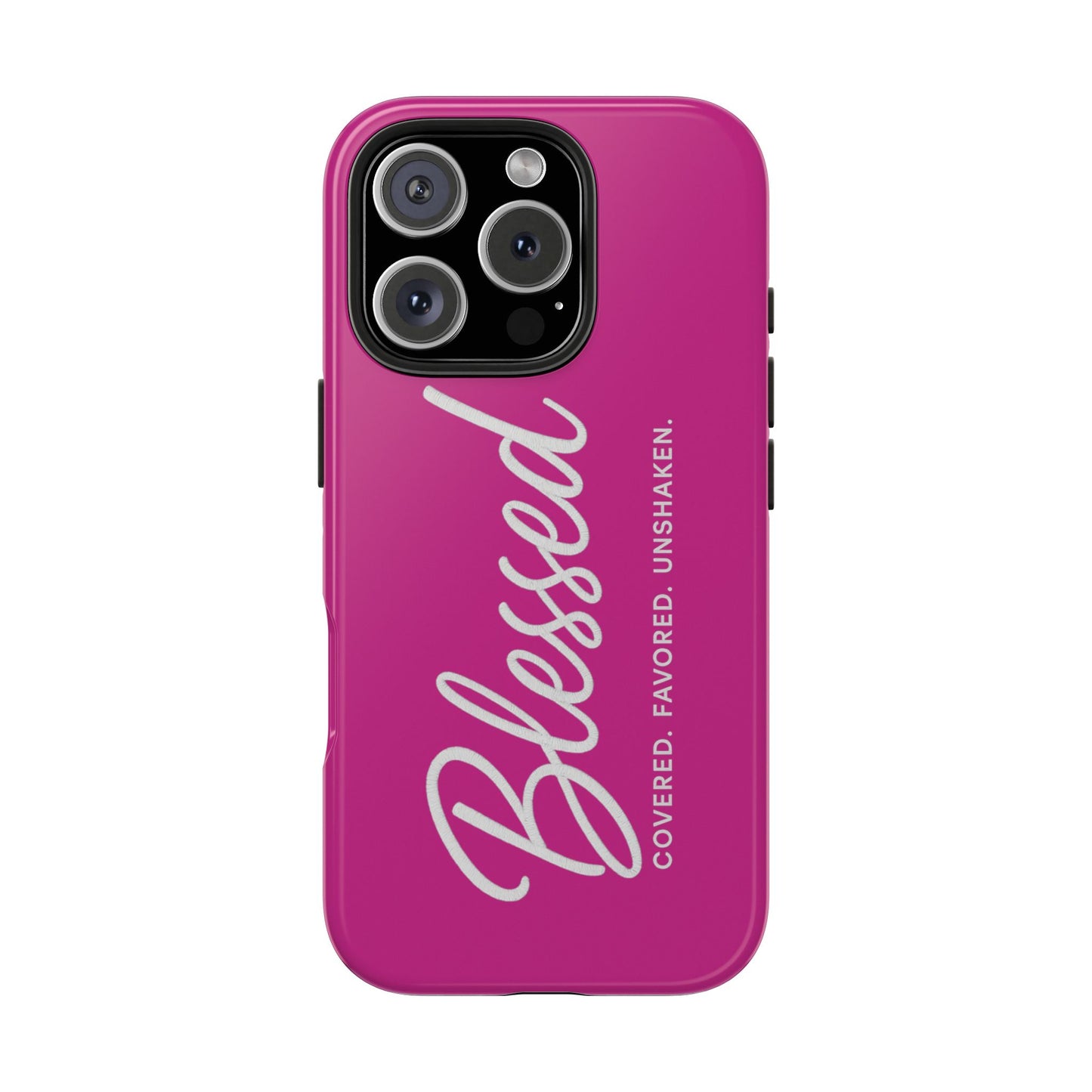 "Blessed, Covered, Favored, Unshaken" Phone Case
