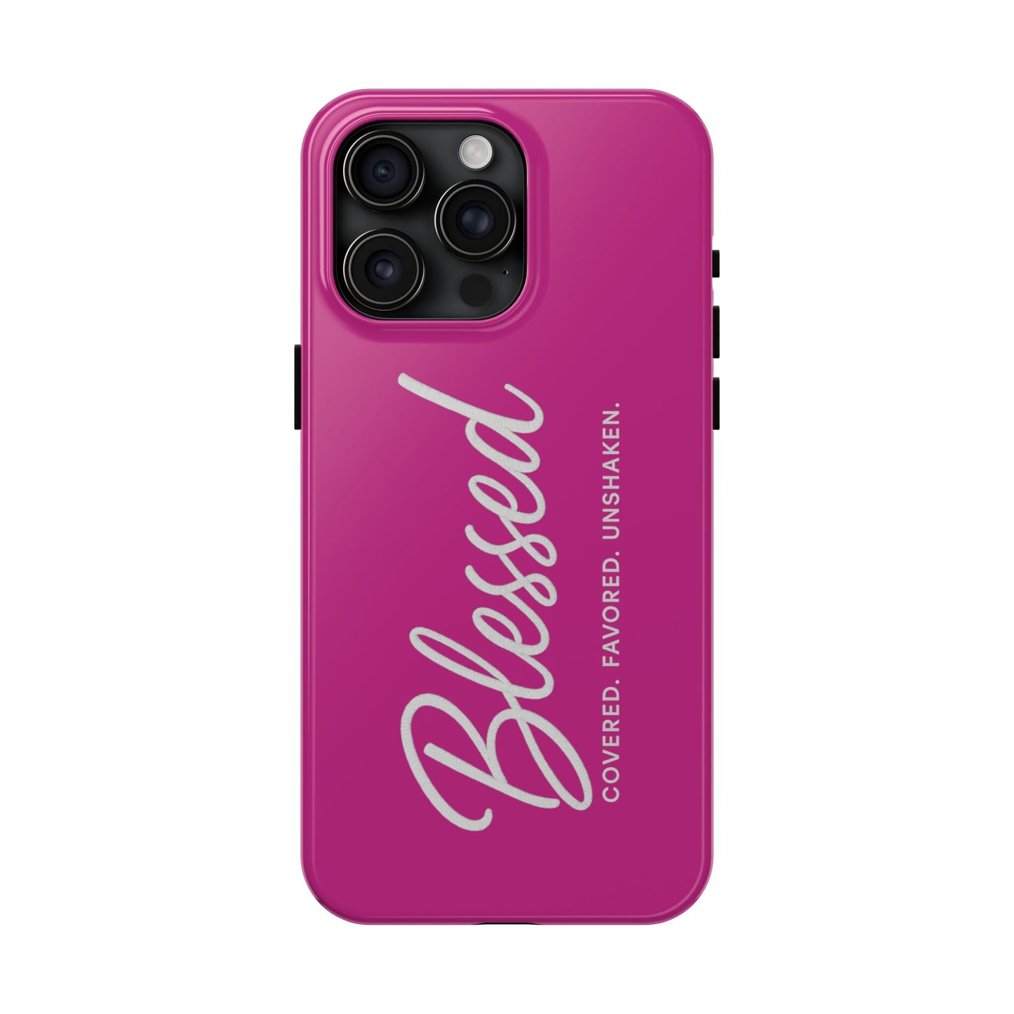 "Blessed, Covered, Favored, Unshaken" Phone Case