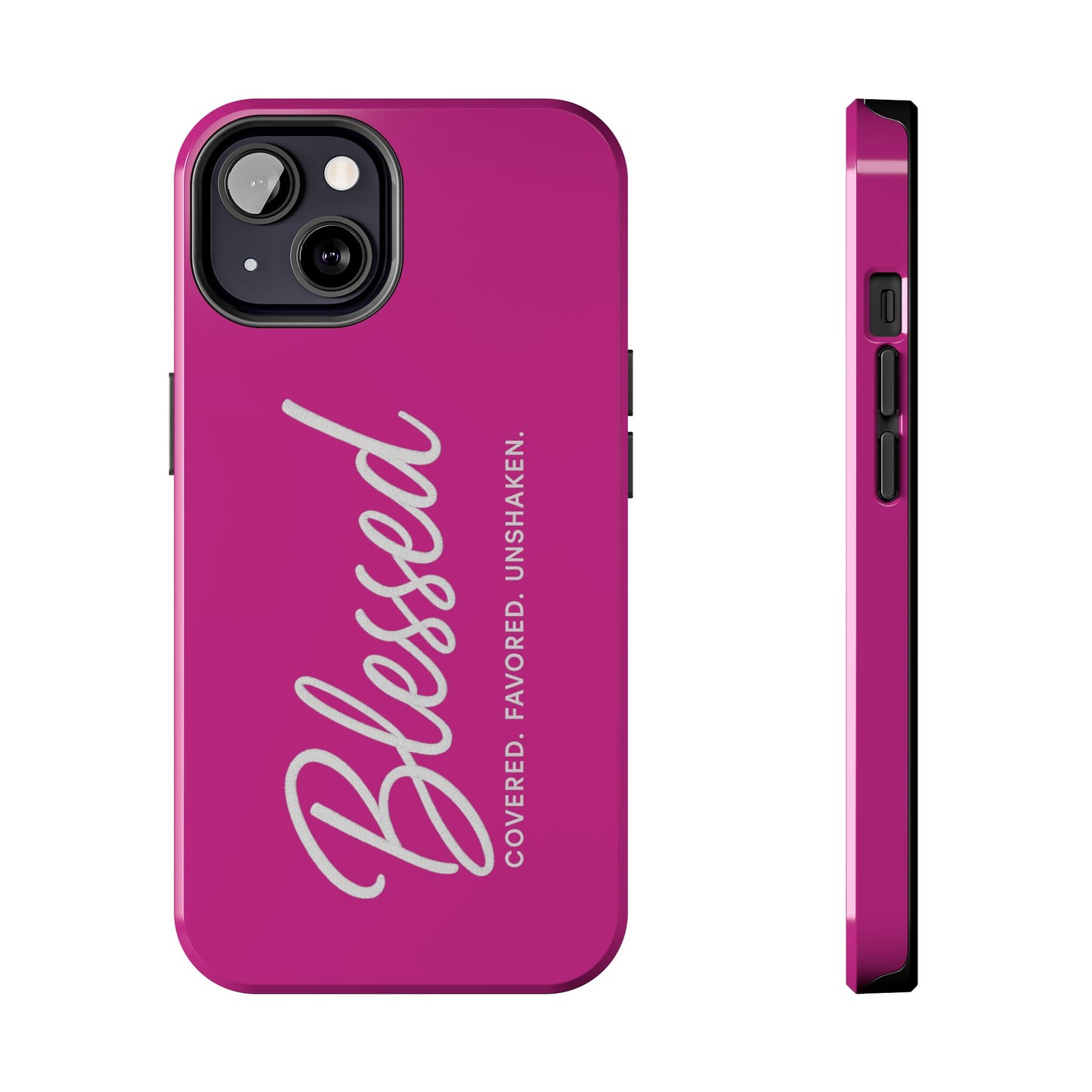 "Blessed, Covered, Favored, Unshaken" Phone Case