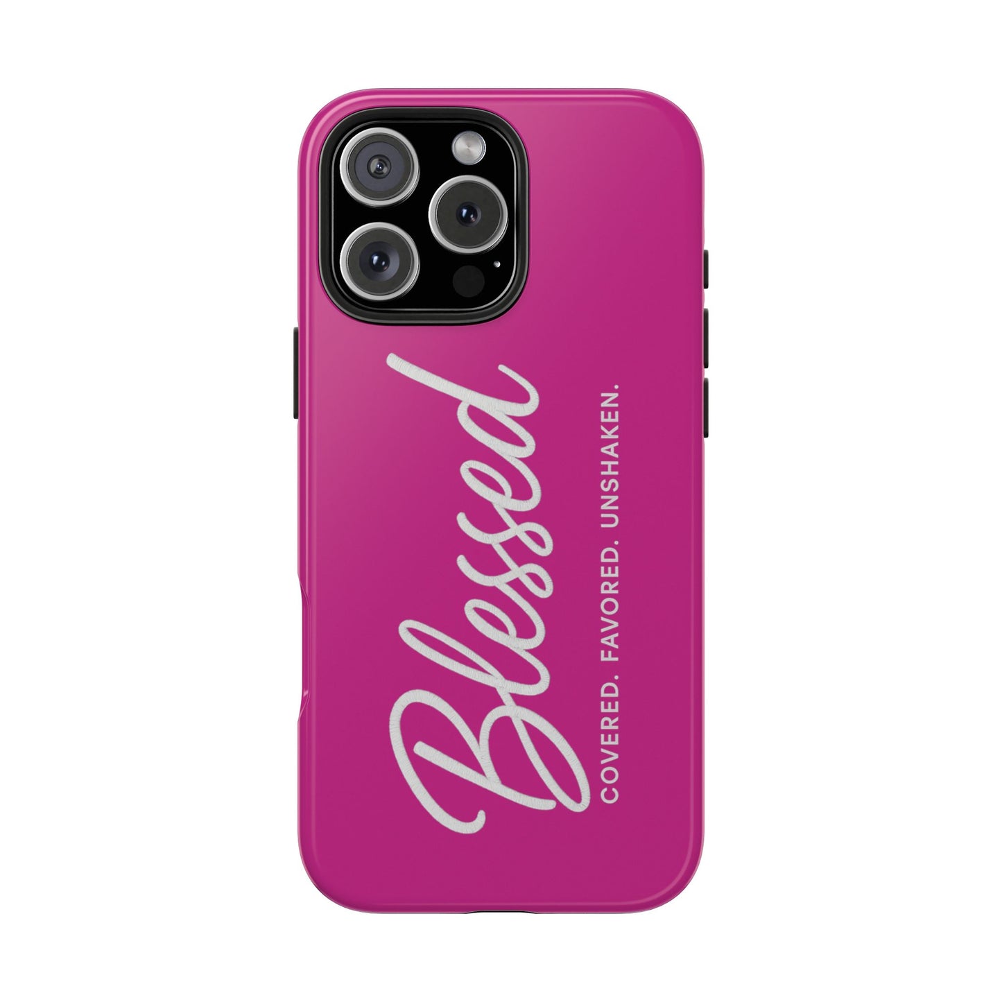 "Blessed, Covered, Favored, Unshaken" Phone Case