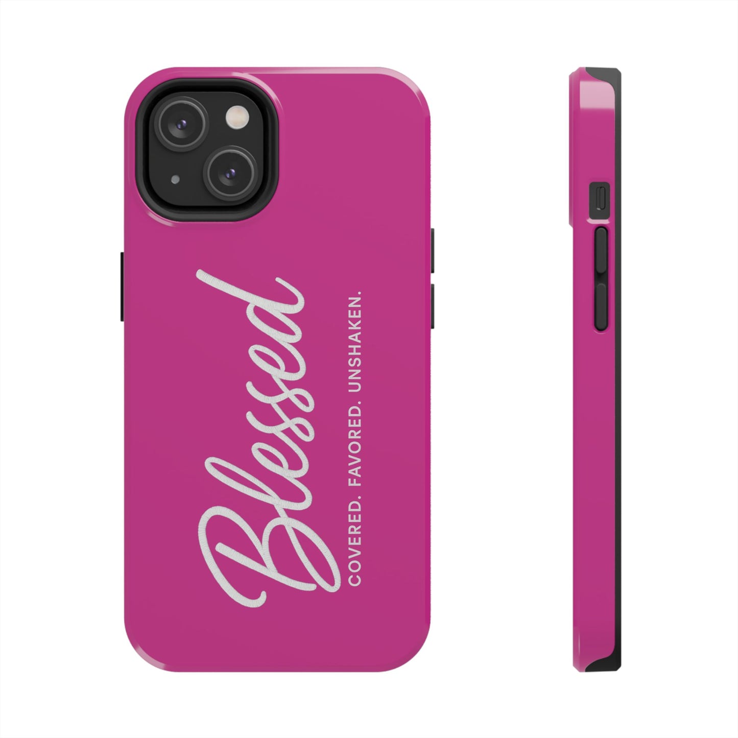 "Blessed, Covered, Favored, Unshaken" Phone Case