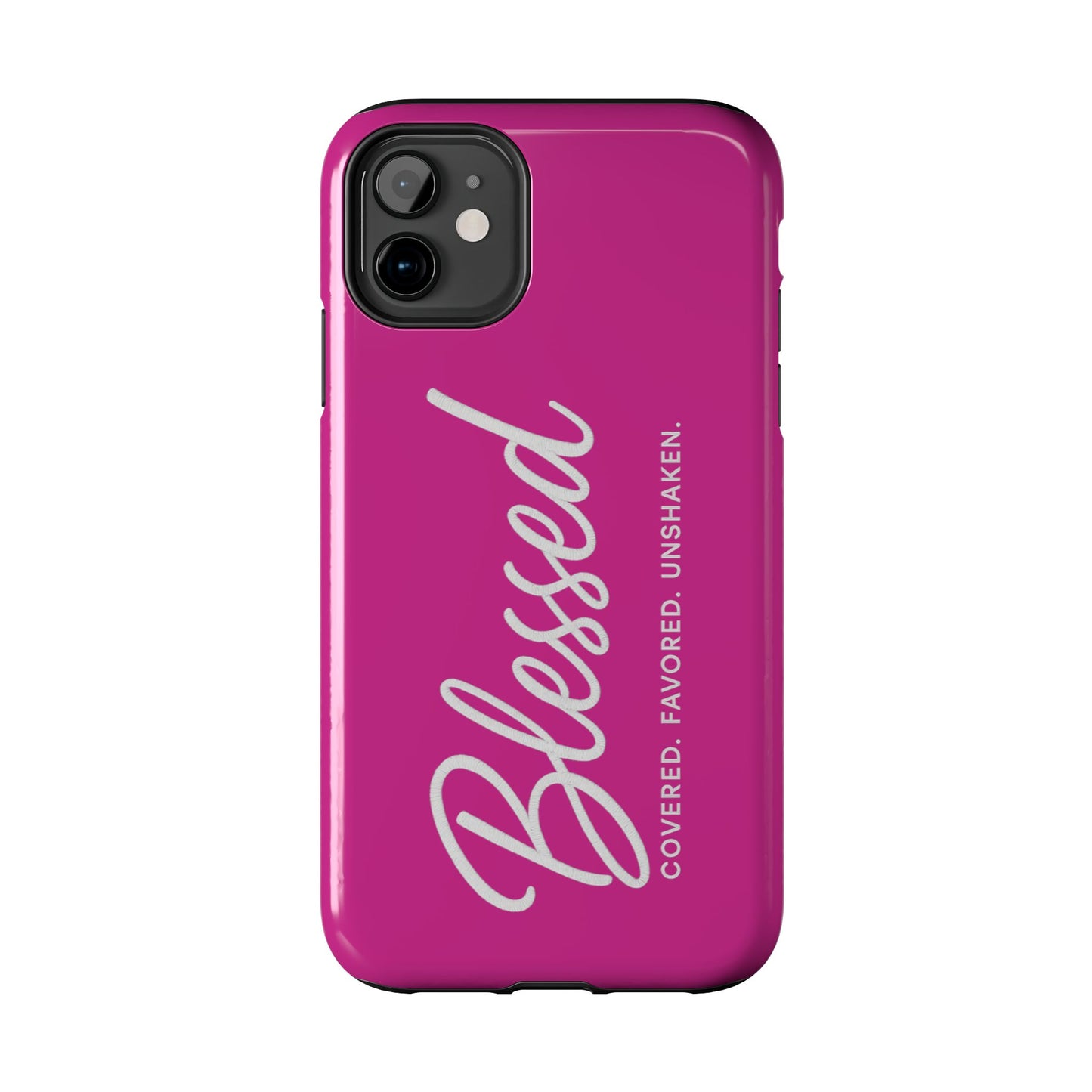 "Blessed, Covered, Favored, Unshaken" Phone Case