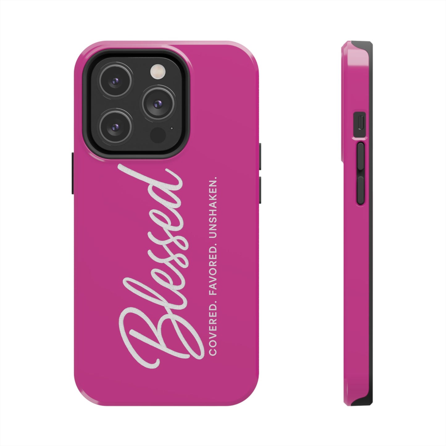 "Blessed, Covered, Favored, Unshaken" Phone Case